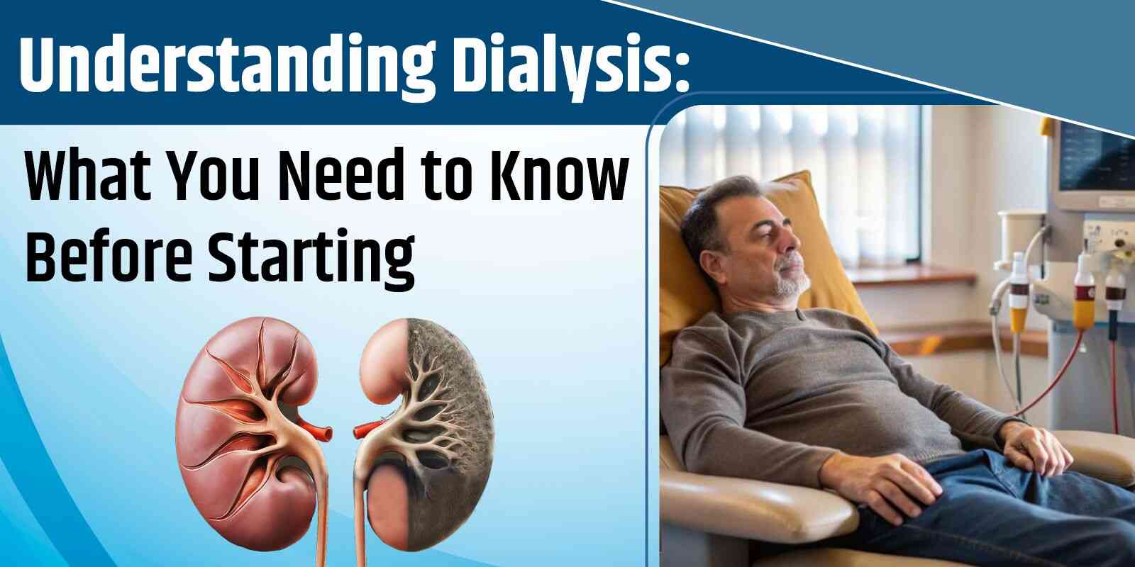 Understanding Dialysis: What You Need to Know Before Starting